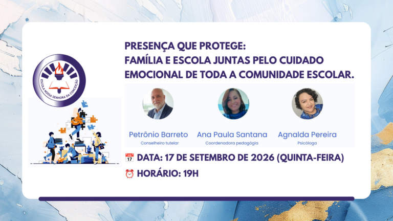 🖋️ PRESENÇA QUE PROTEGE: Família e escola juntas pelo cuidado emocional de toda a comunidade escolar.